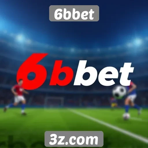 Apostas esportivas em alta no 6bbet